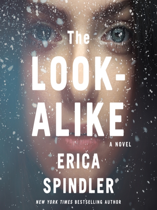 Title details for The Look-Alike by Erica Spindler - Available
